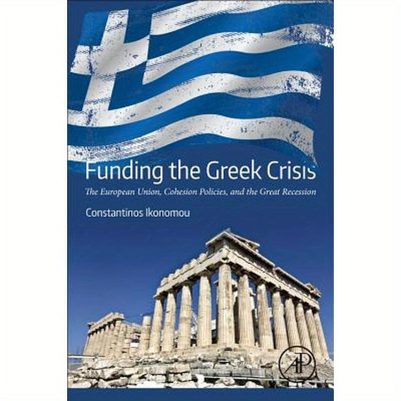 Funding the Greek Crisis: The European Union, Cohesion Policies, and the Great Recession
