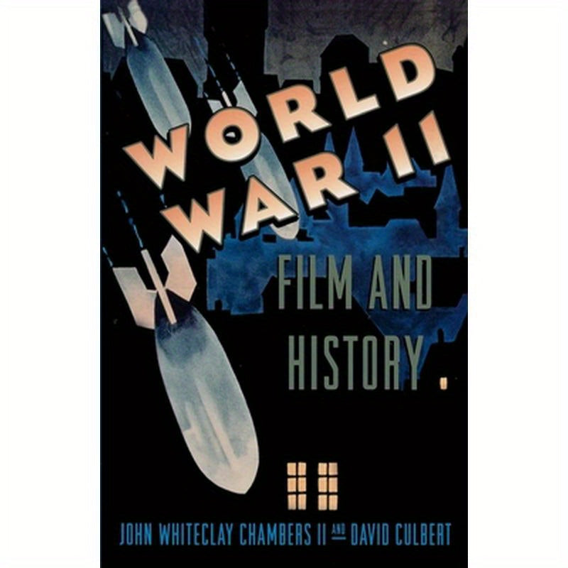 World War II, Film, and History