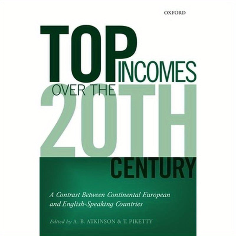 Top Incomes Over the Twentieth Century: A Contrast Between European and English-Speaking Countries