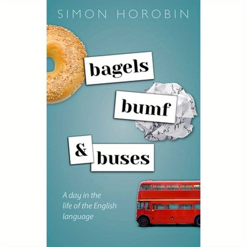Bagels, Bumf, and Buses: A Day in the Life of the English Language