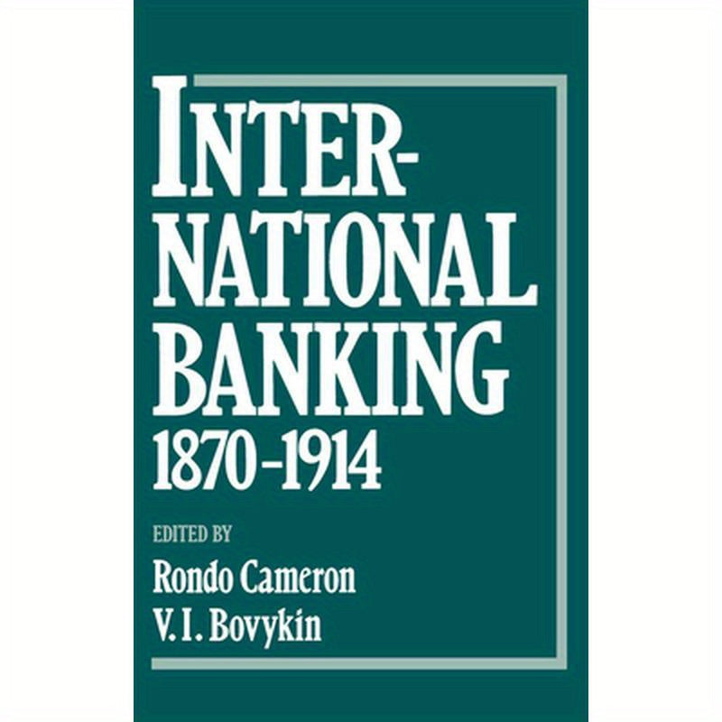 International Banking, 1870-1914