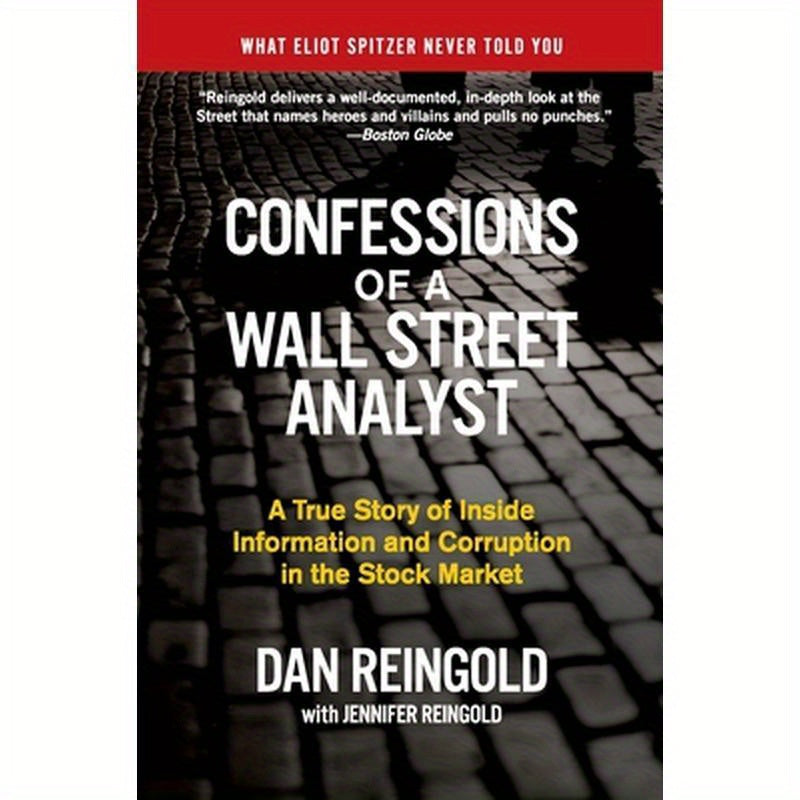 Confessions of a Wall Street Analyst: A True Story of Inside Information and Corruption in the Stock Market