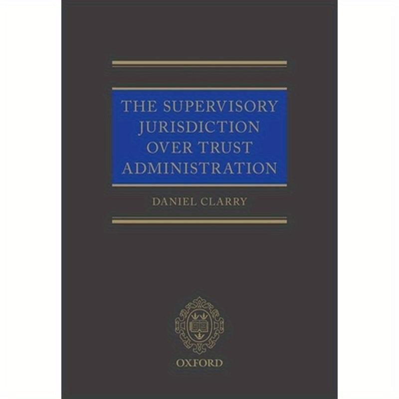The Supervisory Jurisdiction Over Trust Administration
