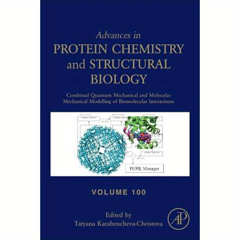 Combined Quantum Mechanical and Molecular Mechanical Modelling of Biomolecular Interactions: Volume 100