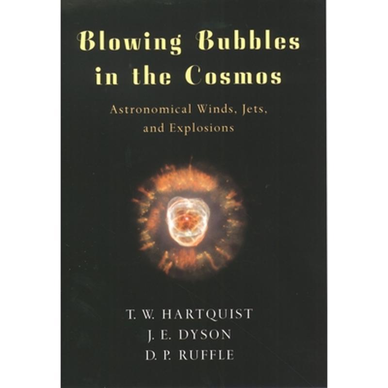 Blowing Bubbles in the Cosmos: Astronomical Winds, Jets, and Explosions