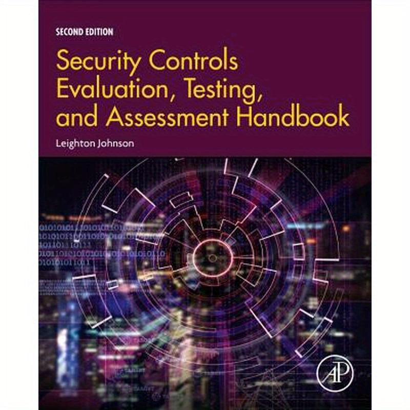 Security Controls Evaluation, Testing, and Assessment Handbook