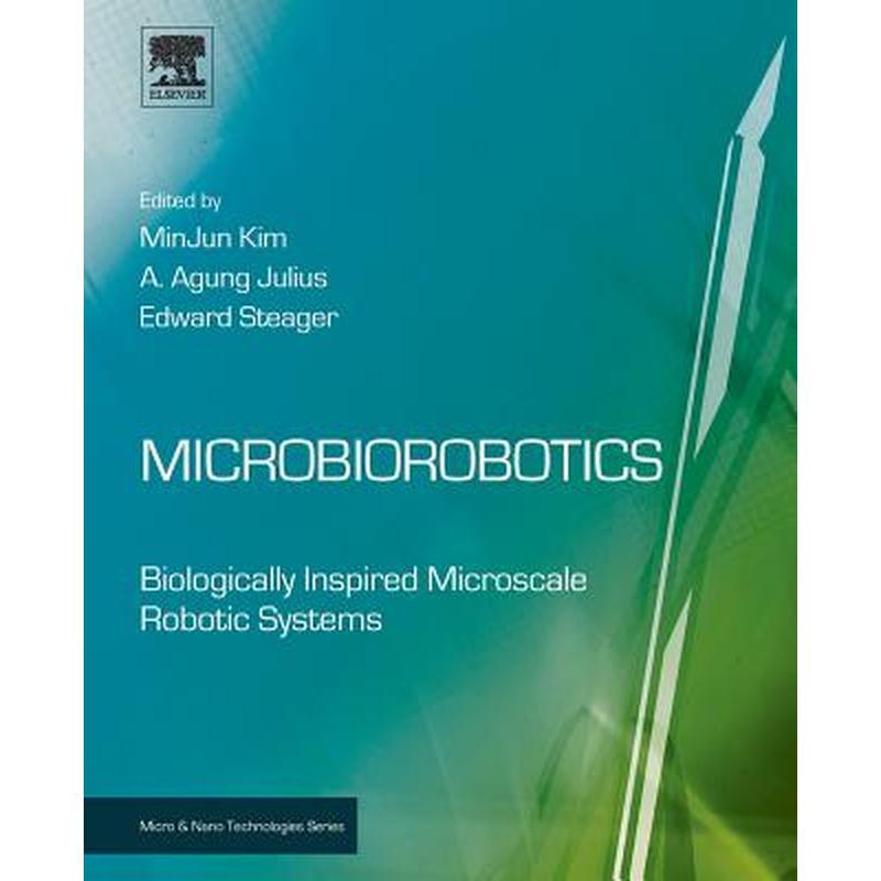 Microbiorobotics: Biologically Inspired Microscale Robotic Systems
