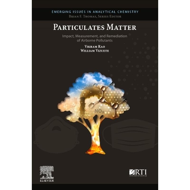 Particulates Matter: Impact, Measurement, and Remediation of Airborne Pollutants