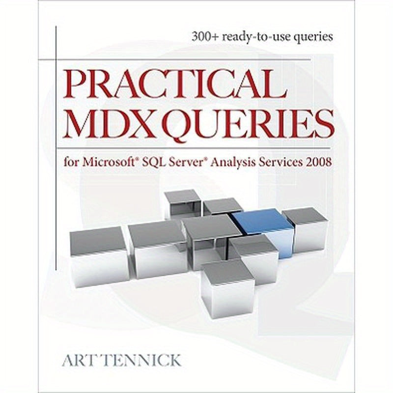 Practical MDX Queries: For Microsoft SQL Server Analysis Services 2008