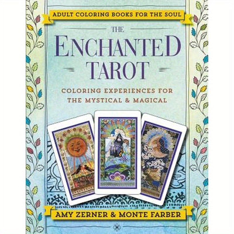 The Enchanted Tarot: Coloring Experiences for the Mystical and Magical