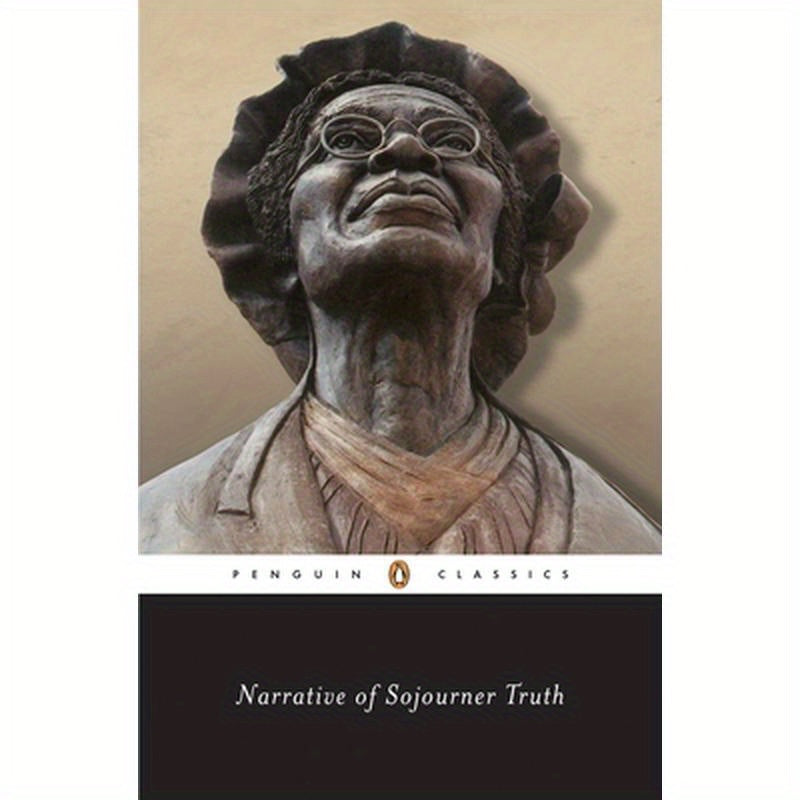 Narrative of Sojourner Truth: A Bondswoman of Olden Time, with a History of Her Labors and Correspondence Drawn from Her "Book of Life"; Also, a Memor