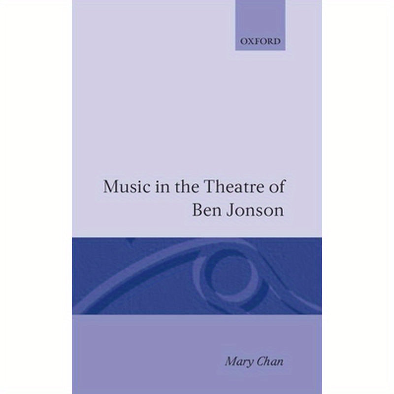 Music in the Theatre of Ben Jonson