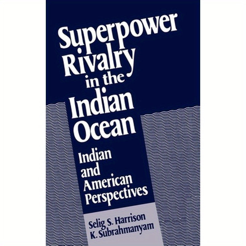 Superpower Rivalry in the Indian Ocean