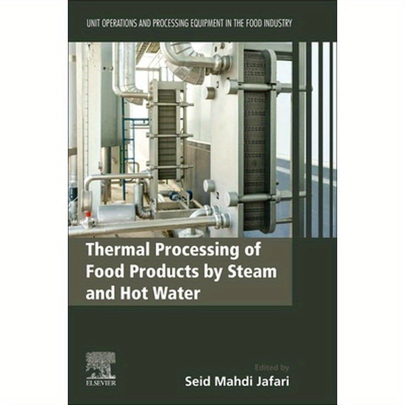 Thermal Processing of Food Products by Steam and Hot Water: Unit Operations and Processing Equipment in the Food Industry