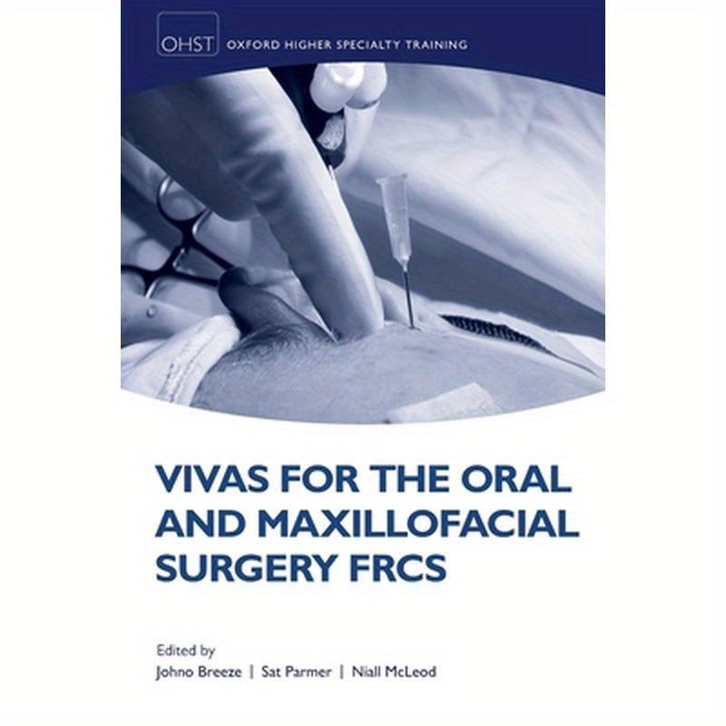 Vivas for the Oral and Maxillofacial Surgery Frcs