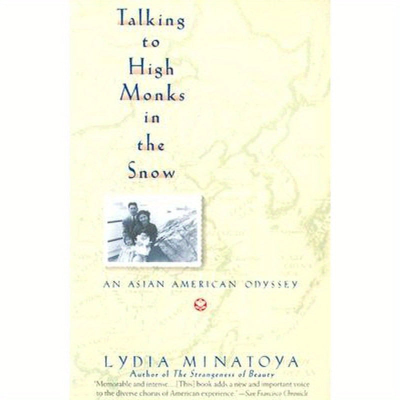 Talking to High Monks in the Snow: Asian-American Odyssey, an