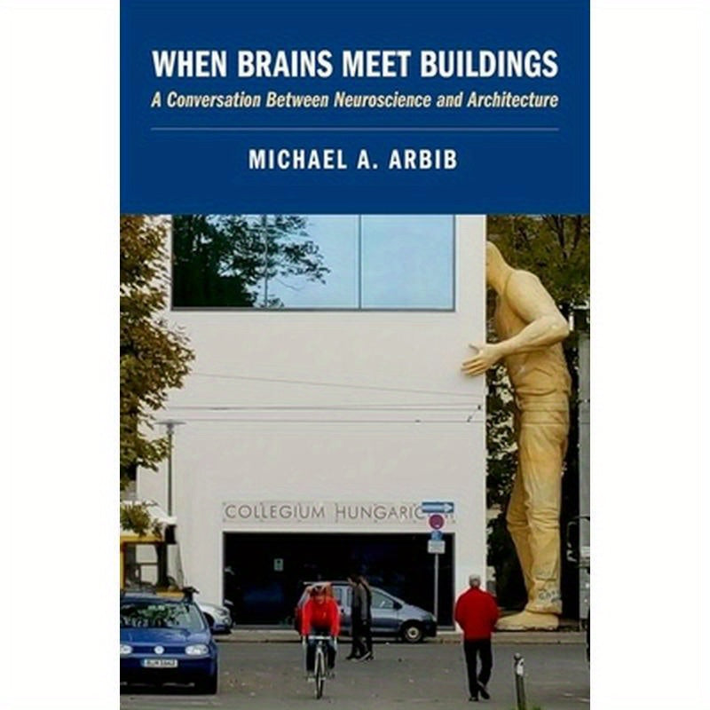 When Brains Meet Buildings: A Conversation Between Neuroscience and Architecture