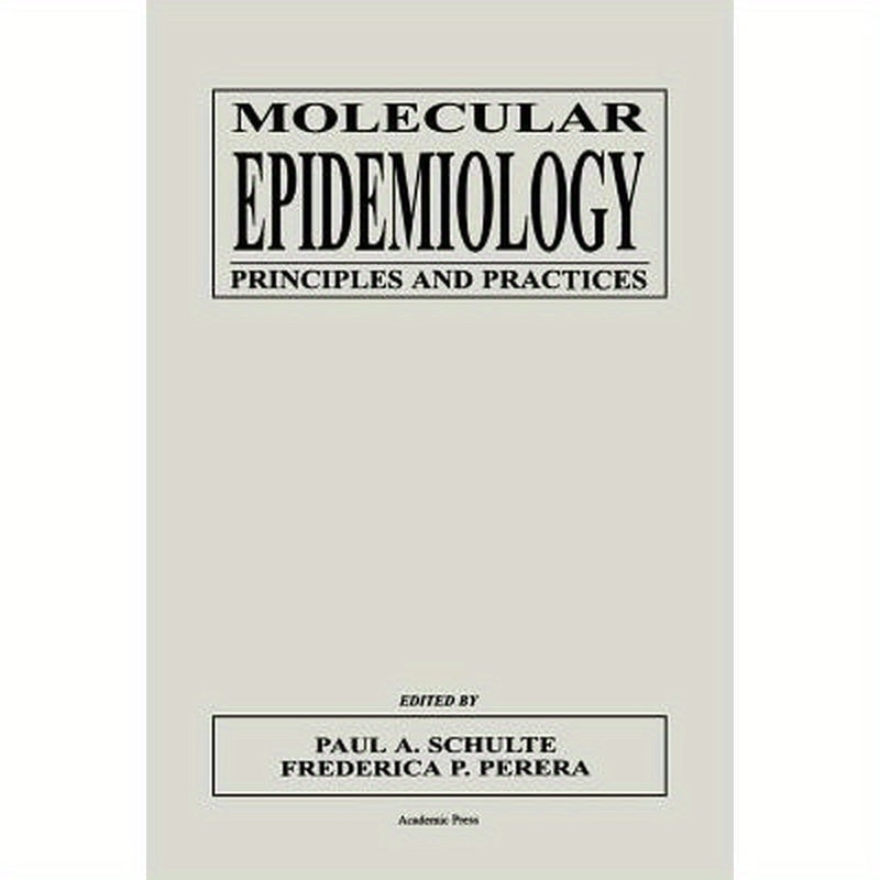 Molecular Epidemiology: Principles and Practices