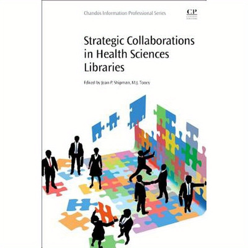 Strategic Collaborations in Health Sciences Libraries