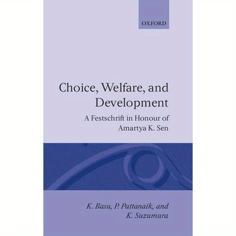 Choice, Welfare, and Development: A Festschrift in Honour of Amartya K. Sen