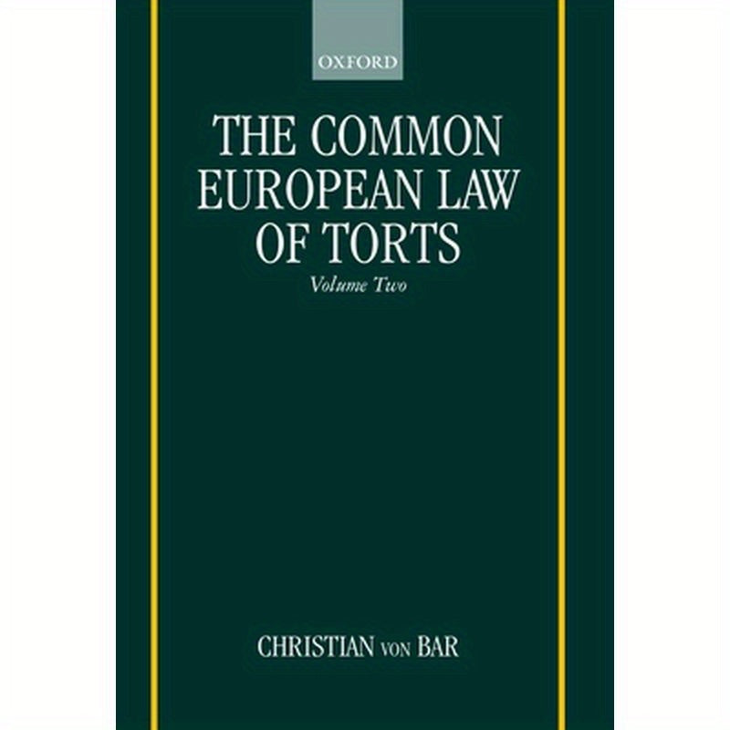 The Common European Law of Torts: Volume Two: Damage and Damages, Liability for and Without Personal Misconduct, Causality, and Defences
