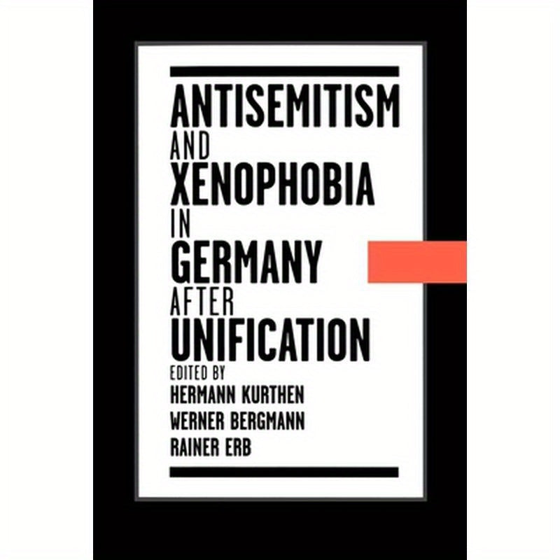 Antisemitism and Xenophobia in Germany After Unification