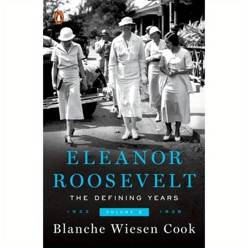 Eleanor Roosevelt, Volume 2: The Defining Years, 1933-1938