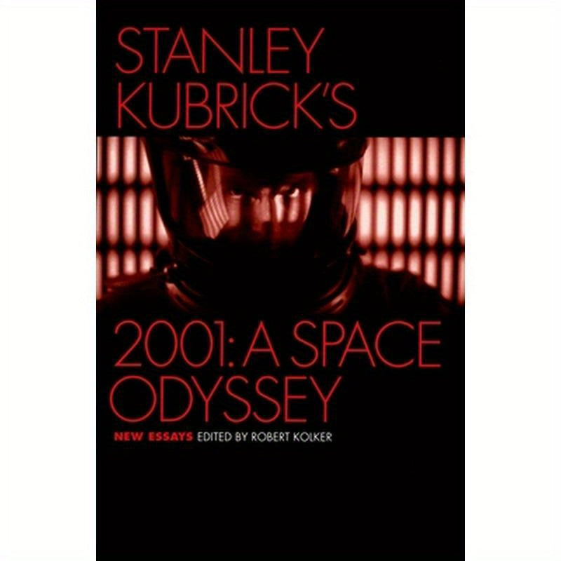 Stanley Kubrick's 2001: A Space Odyssey: New Essays