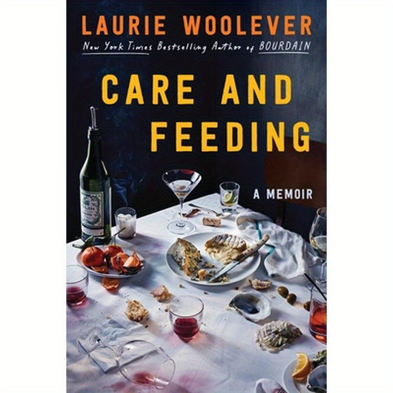 Care and Feeding: A Memoir