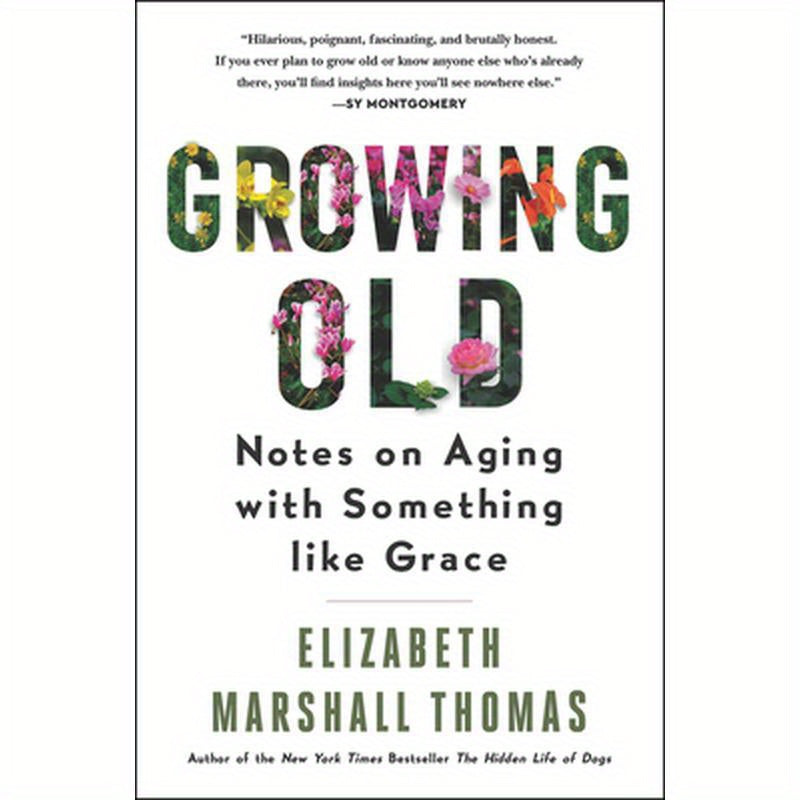 Growing Old: Notes on Aging with Something Like Grace
