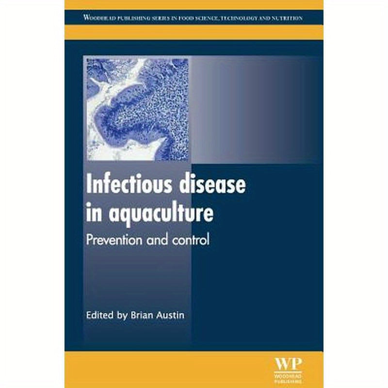 Infectious Disease in Aquaculture: Prevention and Control