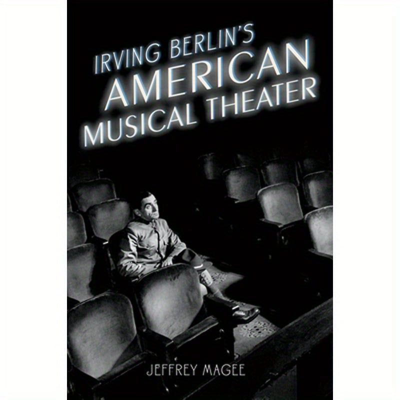 Irving Berlin's American Musical Theater