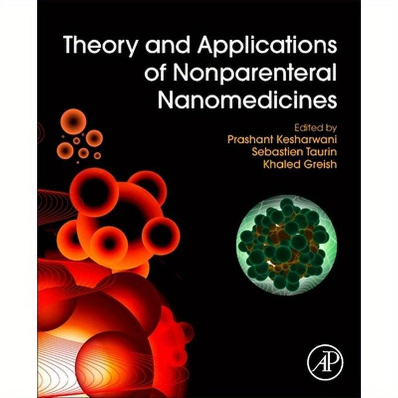 Theory and Applications of Nonparenteral Nanomedicines