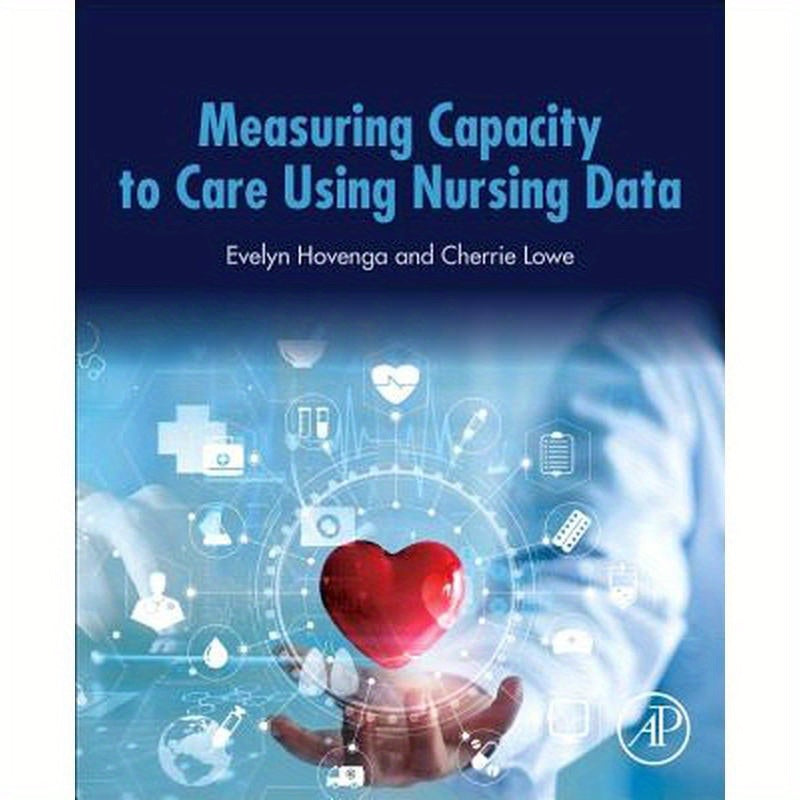 Measuring Capacity to Care Using Nursing Data