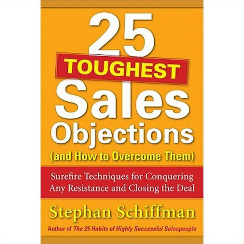 25 Toughest Sales Objections-And How to Overcome Them