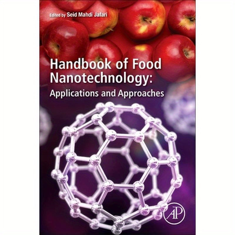 Handbook of Food Nanotechnology: Applications and Approaches
