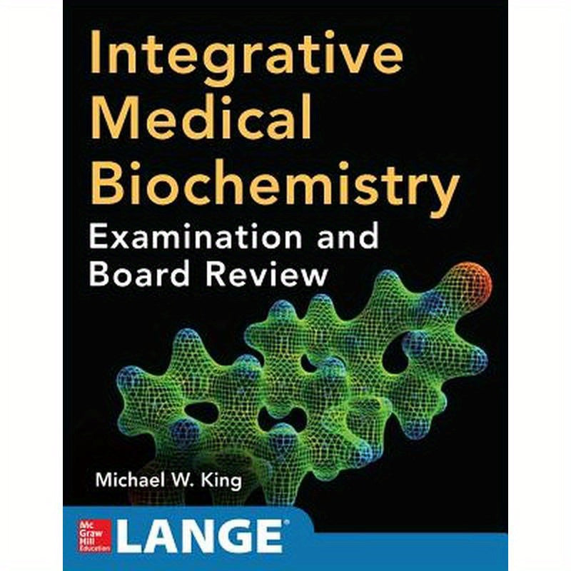Integrative Medical Biochemistry: Examination and Board Review