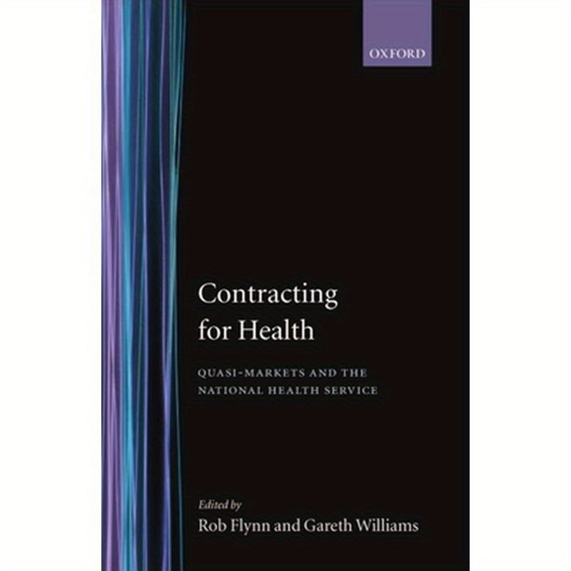 Contracting for Health: Quasi-Markets and the National Health Service
