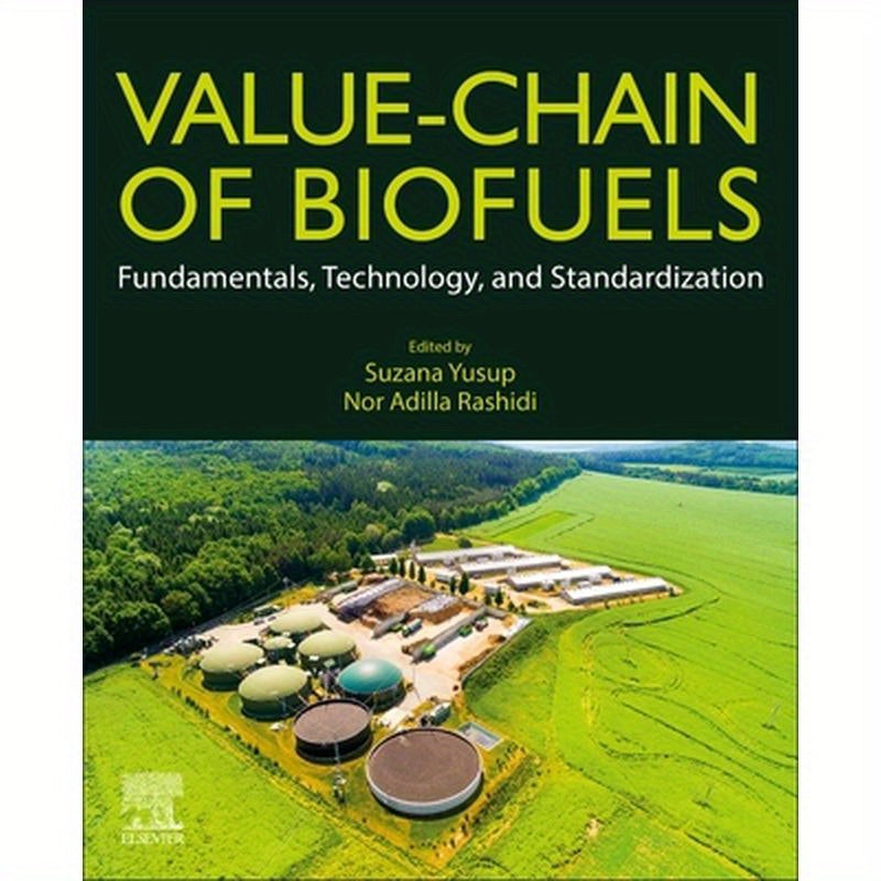 Value-Chain of Biofuels: Fundamentals, Technology, and Standardization