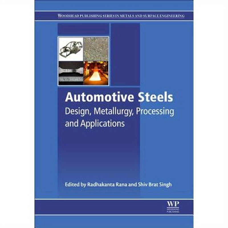 Automotive Steels: Design, Metallurgy, Processing and Applications