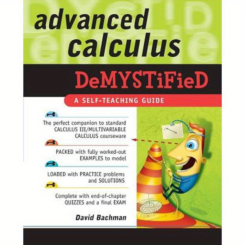 Advanced Calculus Demystified