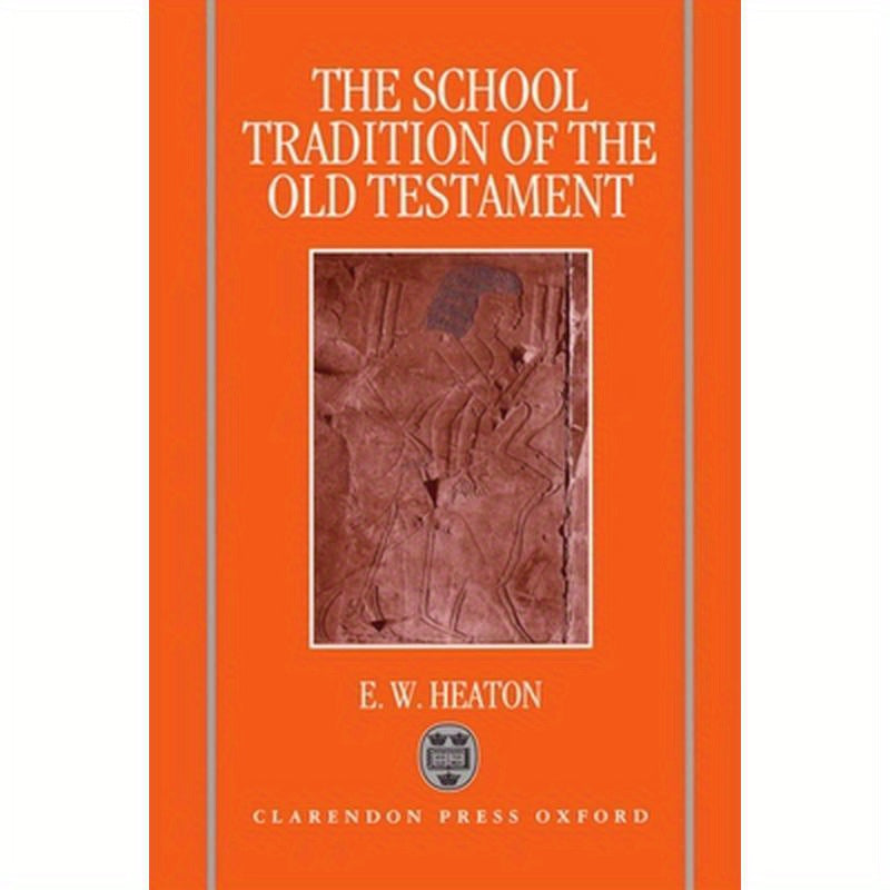 The School Tradition of the Old Testament: The Bampton Lectures for 1994