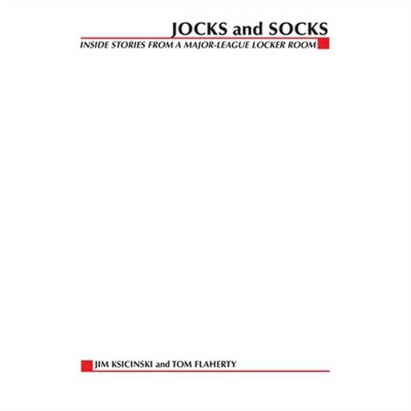 Jocks and Socks: Inside Stories from A Major-League Locker Room