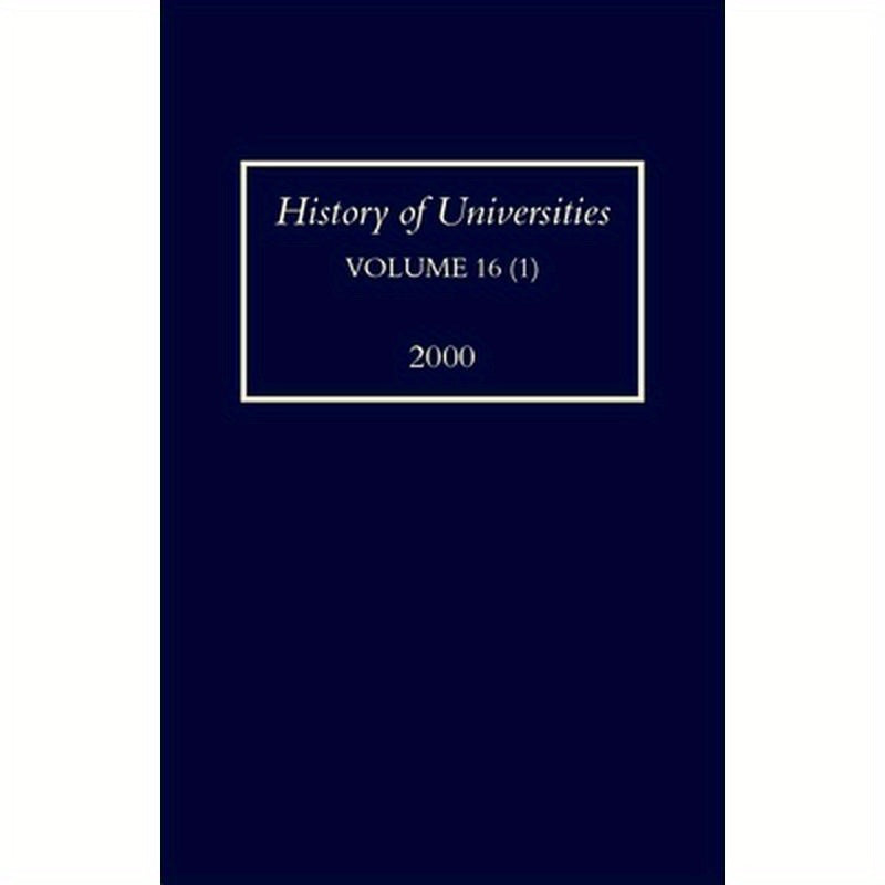 History of Universities: Volume XVI (1): 2000