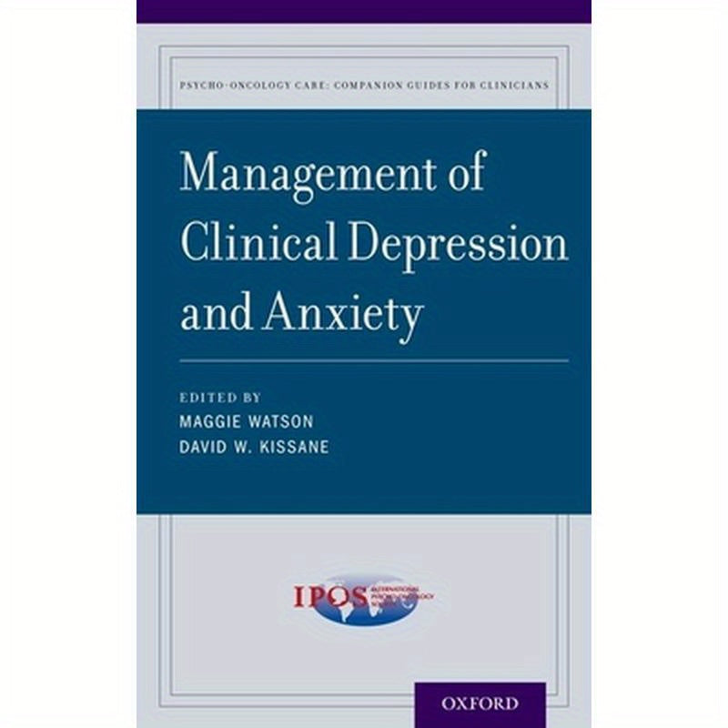 Management of Clinical Depression and Anxiety