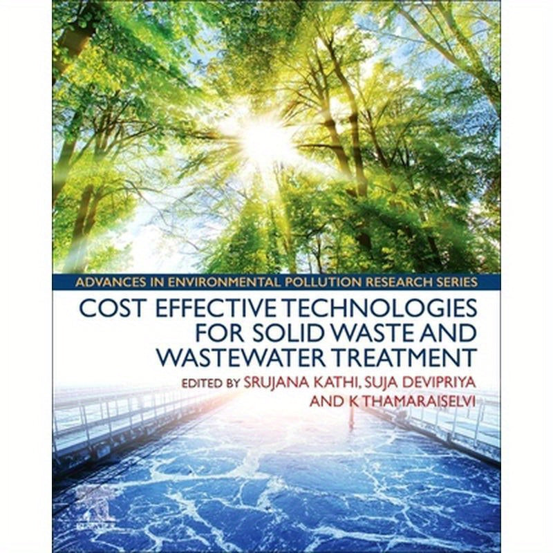 Cost Effective Technologies for Solid Waste and Wastewater Treatment