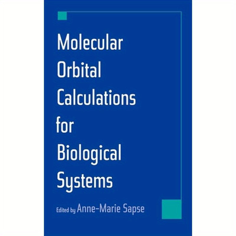Molecular Orbital Calculations for Biological Systems