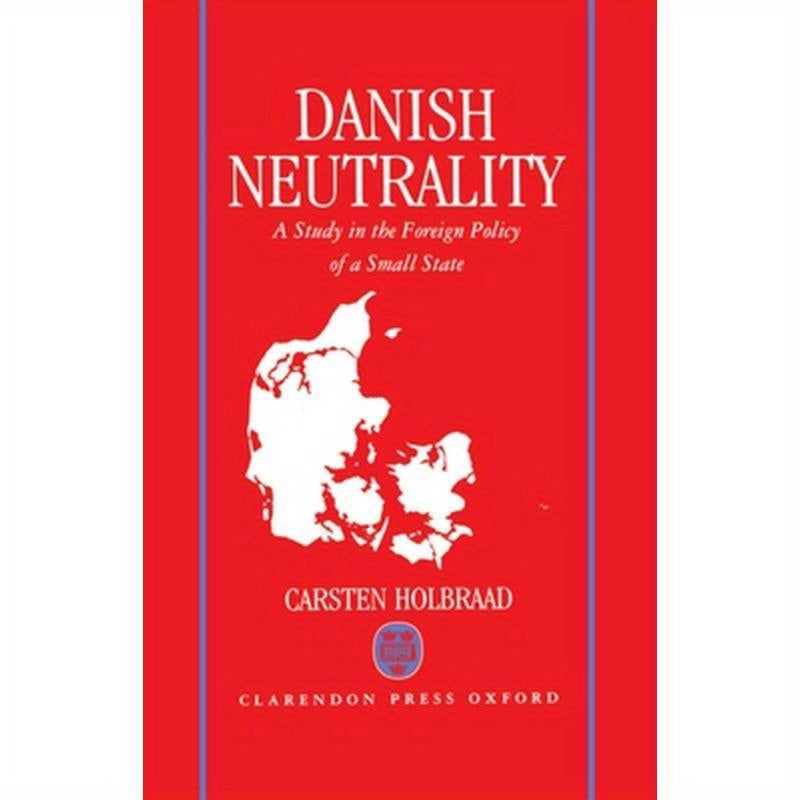 Danish Neutrality: A Study in the Foreign Policy of a Small State