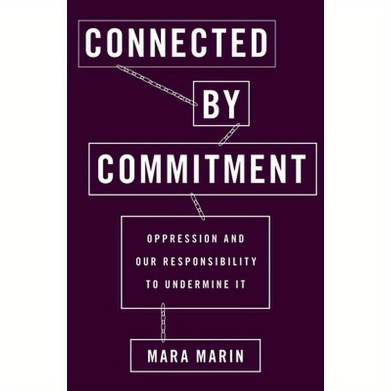 Connected by Commitment: Oppression and Our Responsibility to Undermine It (UK)