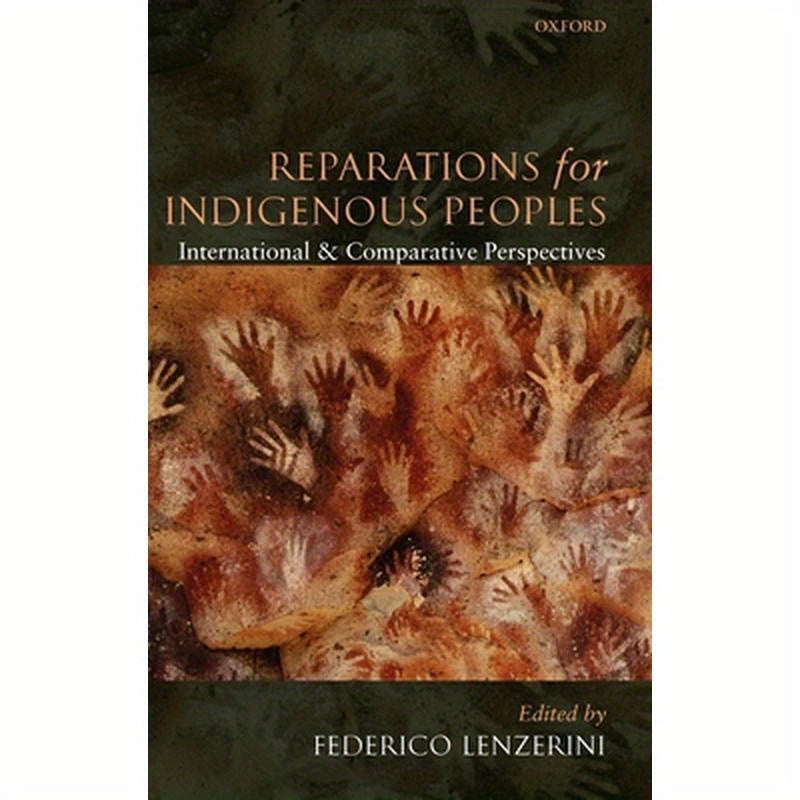 Reparations for Indigenous Peoples: International and Comparative Perspectives